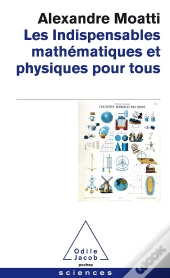 Les Indispensables ; Physiques Et Mathématiques Pour Tous