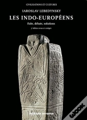Les Indo-Europeens - 3eme Edition - Faits, Debats, Solutions