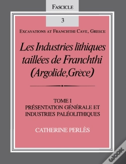 Capa do artigo Les Industries Lithiques Taillees De Franchthi (Argolide, Grece), Volume 1
