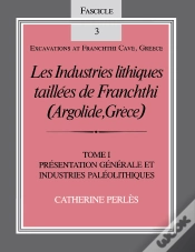 Capa do artigo Les Industries Lithiques Taillées De Franchthi (Argolide, Grèce), Volume 1