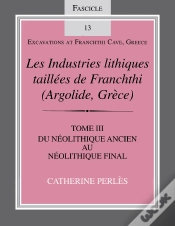Capa do artigo Les Industries Lithiques Taillées De Franchthi (Argolide, Grèce), Volume 3