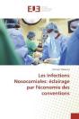 Les Infections Nosocomiales: Eclairage Par L'Economie Des Conventions - Preview