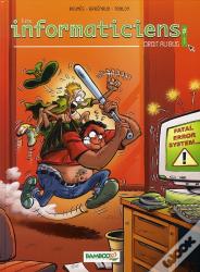 Les Informaticiens Tome 1 ; Droit Au Bug