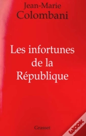 Les Infortunes De La Republique ; Rien N'Est Encore Perdu Si Les Bons Se Rassemblent