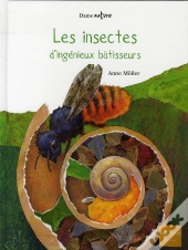 Les Insectes, D'Ingénieux Bâtisseurs