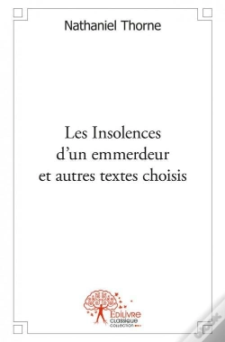 Capa do artigo Les Insolences D'Un Emmerdeur Et Autres Textes Choisis