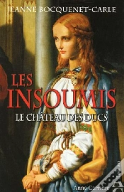 Capa do artigo Les Insoumis Tome 1 ; Le Château Des Ducs