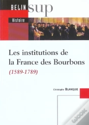 Capa do artigo Les Institutions De La France Des Bourbons ; 1589-1789