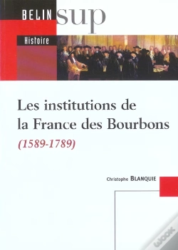 Capa do artigo Les Institutions De La France Des Bourbons ; 1589-1789