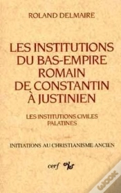 Capa do artigo Les Institutions Du Bas-Empire Romain De Constantin A Justinien, I