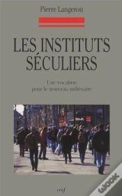 Capa do artigo Les Instituts Séculiers ; Une Vocation Pour Le Nouveau Millénaire