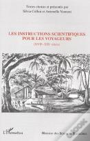 Les Instructions Scientifiques Pour Les Voyageurs (Xviie-Xixe Siècle)