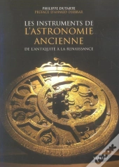 Les Instruments De L'Astronomie Ancienne De L'Antiquite A La Renaissance