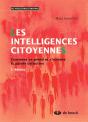 Les Intelligences Citoyennes ; Comment Se Prend Et S'Invente La Parole Collective - Preview