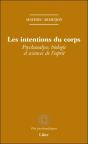 Les Intentions Du Corps ; Psychanalyse, Biologie Et Sciences De L'Esprit - Preview
