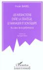 Les Interactions Entre La Strategie Le Manager Et Son Equipe ; Au Coeur De La Performance - Preview