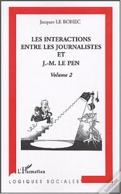 Capa do artigo Les Interactions Entre Les Journalistes Et J.-M. Le Pen : Volume 2