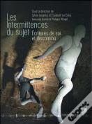 Les Intermittences Du Sujet ; Écritures De Soi Et Discontinu