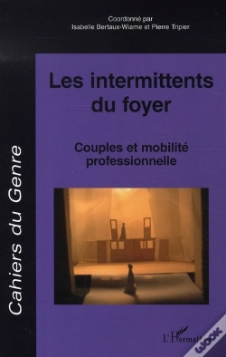 Capa do artigo Les Intermittents Du Foyer ; Couples Et Mobilité Professionnelle