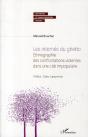 Les Internés Du Ghetto ; Ethnographie Des Confrontations Violentes Dans Une Cité Impopulaire - Preview