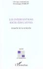 Les Interventions Socio-Educatives ; Actualite De La Recherche - Preview