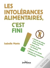 Les Intolérances Alimentaires, C'Est Fini !