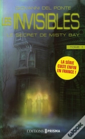 Les Invisibles Et Le Secret De Misty Bay