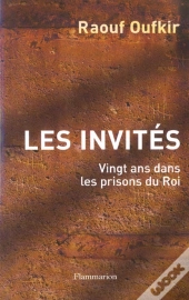 Les Invités : Vingt Ans Dans Les Prisons Du Roi