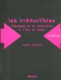 Les Irréductibles ; Théoremes De La Résistance À L'Air Du Temps - Preview