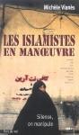 Les Islamistes En Manoeuvre ; Silence, On Manipule - Preview