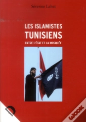 Les Islamistes Tunisiens Entre L Etat Et La Mosquee
