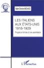 Les Italiens Aux Etats-Unis 1918-1929 ; Progres Et Limites D'Une Assimilation - Preview
