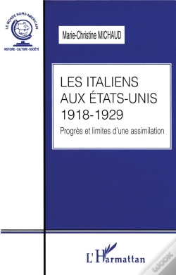 Capa do artigo Les Italiens Aux Etats-Unis 1918-1929 ; Progres Et Limites D'Une Assimilation