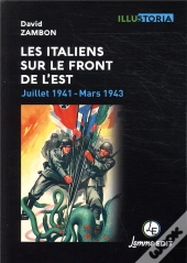 Les Italiens Sur Le Front De L'Est ; Juillet 1941-Mars 1943