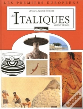 Les Italioques Avant Rome - Les Premiers Européens