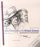 Les Itinéraires De Vivant Denon, Dessinateur Et Illustrateur