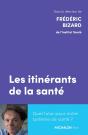 Les Itinérants De La Santé : Quel Futur Pour Notre Système De Santé ? - Preview