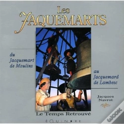 Capa do artigo Les Jaquemarts - Du Jacquemart De Moulins Au Jacquemard De Lambesc