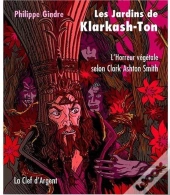 Les Jardins De Klarkash-Ton ; L'Horreur Végétale Selon Clark Ashton Smith