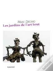 Les Jardins De L Art Brut