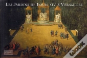 Les Jardins De Louis Xiv À Versailles