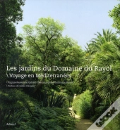 Les Jardins Du Domaine Du Rayol ; Voyage En Méditerranées