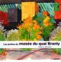 Les Jardins Du Musée Du Quai Branly - Preview