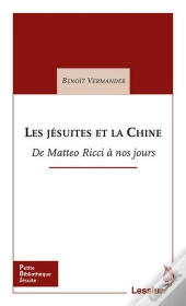 Les Jésuites Et La Chine ; De Matteo Ricci À Nos Jours