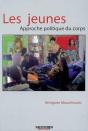 Les Jeunes. Approche Politique Du Corps - Preview