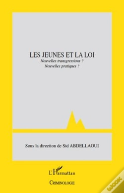 Capa do artigo Les Jeunes Et La Loi ; Nouvelles Transgressions ? Nouvelles Pratiques ?