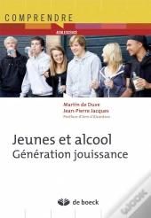 Les Jeunes Et L'Alcool ; Génération Jouissance : Du Plaisir À L'Excès