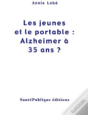 Capa do artigo Les Jeunes Et Le Portable : Alzheimer À 35 Ans ?