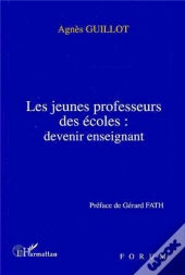 Les Jeunes Professeurs Des Ecoles : Devenir Enseignant