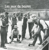 Les Jeux De Boules ; À Travers La Carte Postale Ancienne